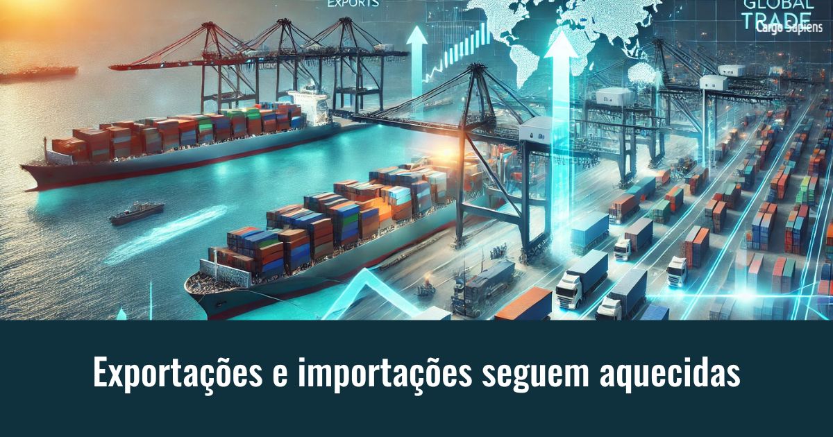 exportacoes e importacoes seguem aquecidas